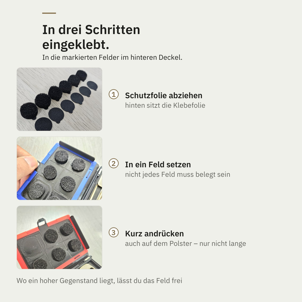 Pads in drei Schritten einkleben: Schutzfolie ab, ins Feld setzen, kurz andrücken
